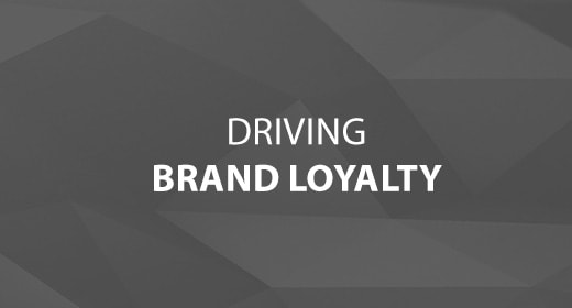 Driving Brand Loyalty