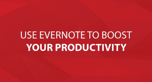 Using Evernote To Boost Productivity