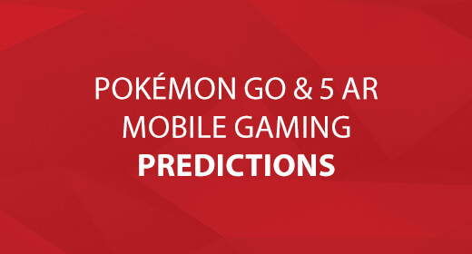 Pokémon Go & 5 Augmented Reality Mobile Gaming Predictions text image