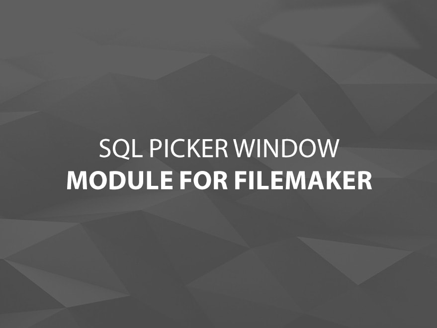 SQL PICKER WINDOW MODULE FOR FILEMAKER