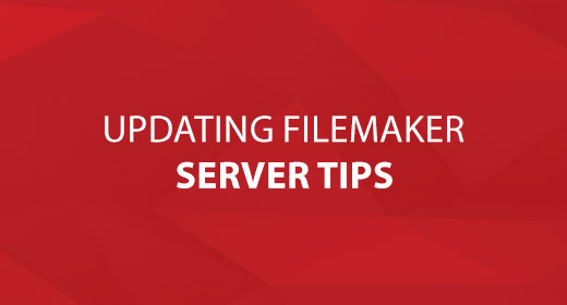 Updating FileMaker Server Tips